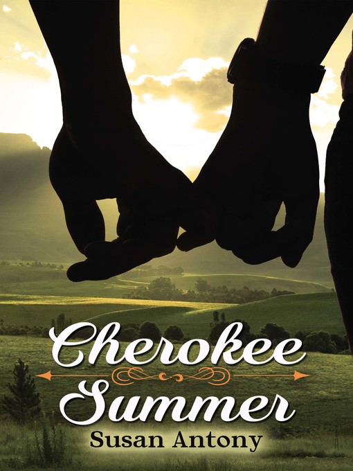 Title details for Cherokee Summer by Susan Antony - Available